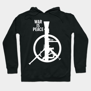 War Is Peace: George Orwell Tribute - Art for Peace, Freedom, and Unity Hoodie